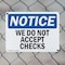 Signmission We Do Not Accept Checks, 24 in W x Rectangle, Plastic OS-2PACK-NS-P-1824-L-18992 - alternate 8